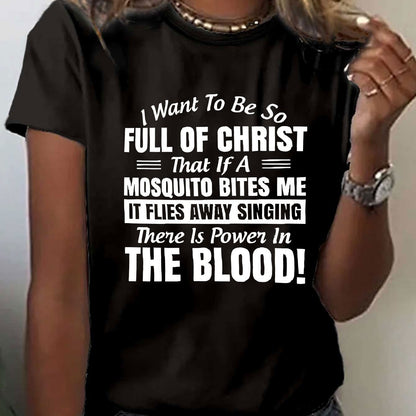 Women'S Casual Red T-Shirt with Inspirational Christian Quote - "I Want to Be So Full of Christ That If a Mosquito Bites Me It Flies Away Singing There is Power in the Blood!" - Short Sleeve, Round Neck, Spring & Summer Top,