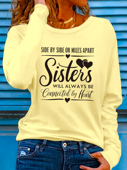 Women'S "Side by Side or Miles Apart Sisters Will Always Be Connected by Heart" Graphic Long Sleeve T-Shirt - Casual Crew Neck, Spring/Summer Holiday Top, Machine Washable, Casual Wear | Heartfelt Design | Comfortable Fit, Si